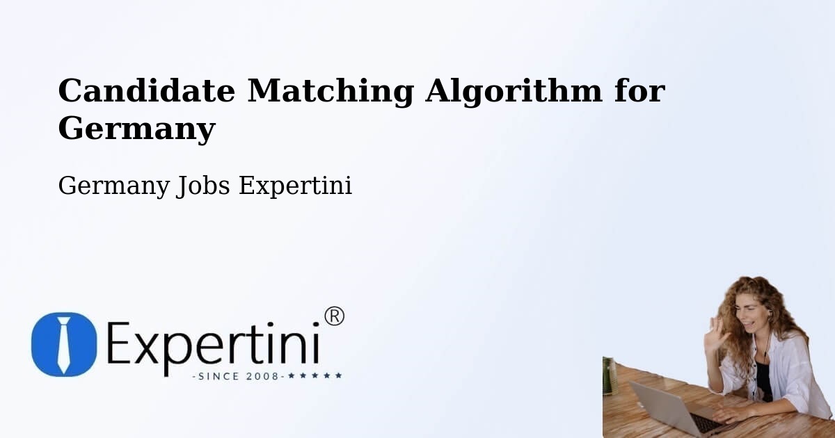 Candidate Matching Algorithm for Germany - Germany Jobs Expertini