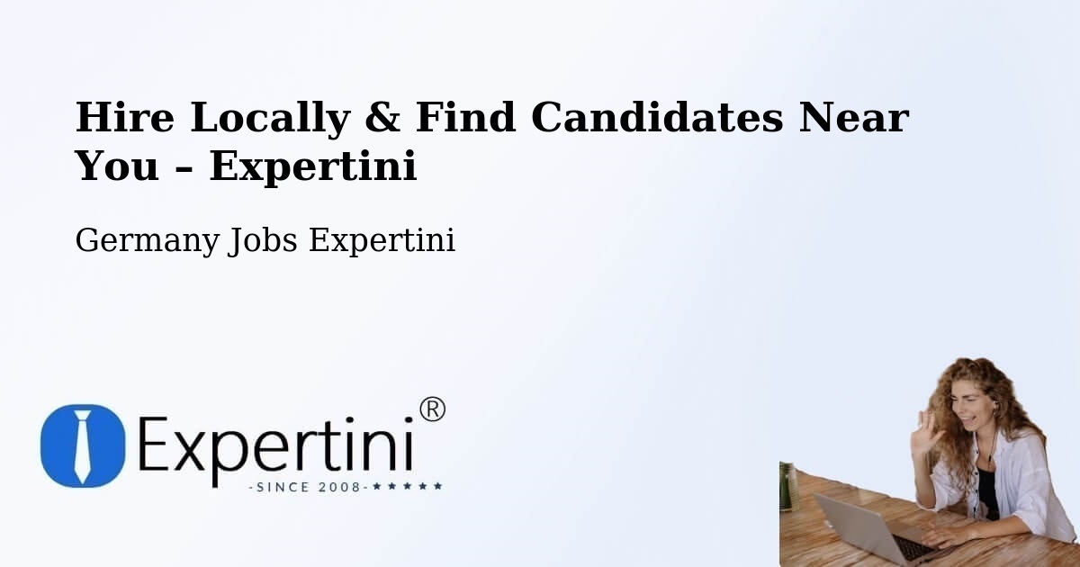 Hire Locally in Germany – Find Qualified Candidates Near You - Germany Jobs Expertini