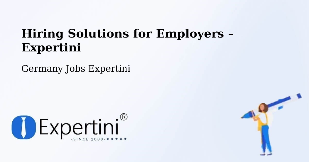 Hiring Solutions for Employers in Germany - Germany Jobs Expertini