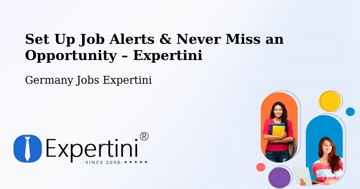 Job Alerts Guide – Get Notified About New Jobs in Germany - Germany Jobs Expertini