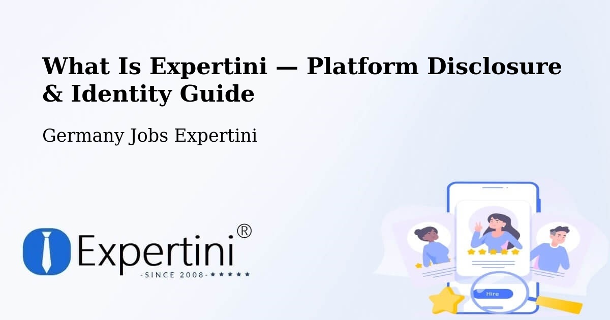 What Is Expertini — Platform Disclosure & Identity Guide – Germany